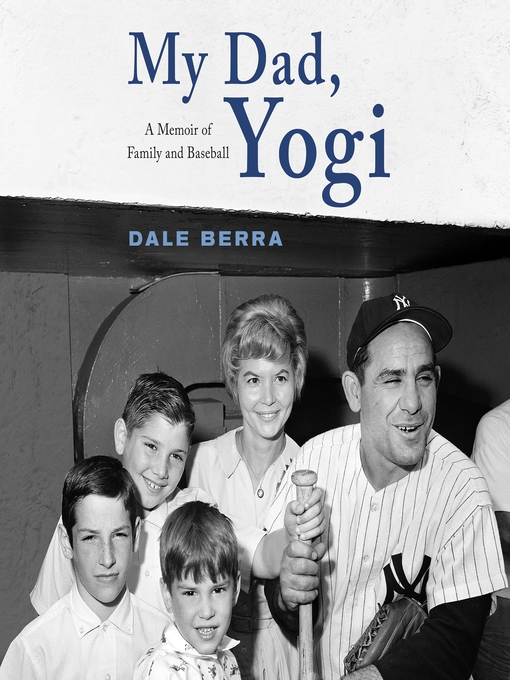 Title details for My Dad, Yogi by Dale Berra - Available